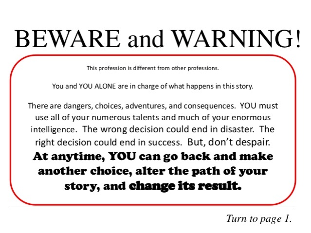 beware and warning form a choose your own adventure book. It says to just go back and choose again.