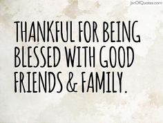 99fbed17faa638ebd5408358753a0095--thankful-for-friends-quotes-about-being-thankful
