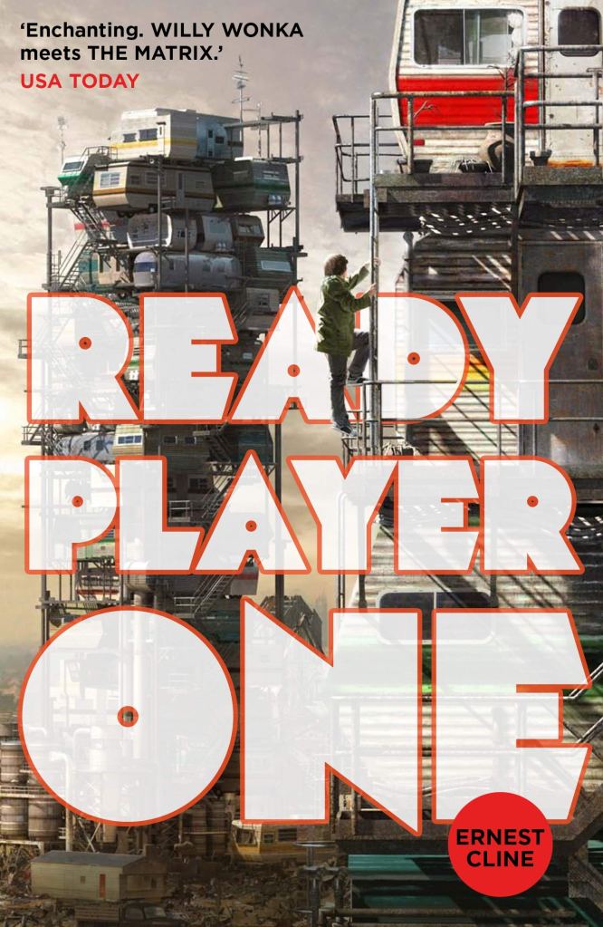 Book cover for Ready Player One: Enchanting, Willy Wonka meets The Matrix, quote from USA Today.