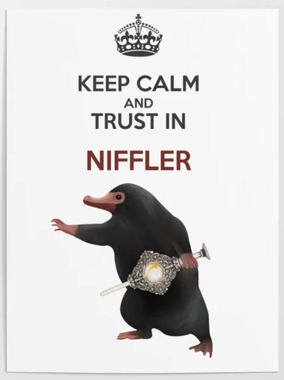 keep calm and trust in niffler